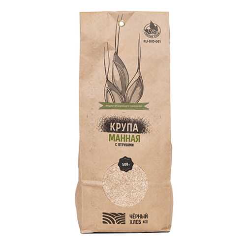 Крупа Черный хлеб манная с отрубями био в Мария-Ра